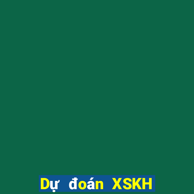 Dự đoán XSKH hôm nay