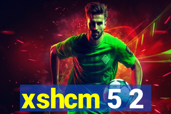 xshcm 5 2