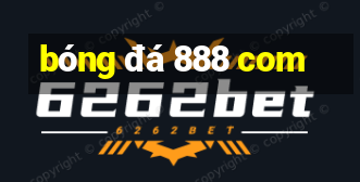 bóng đá 888 com