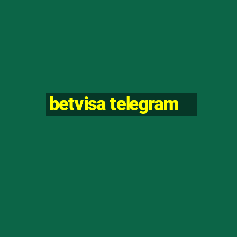 betvisa telegram