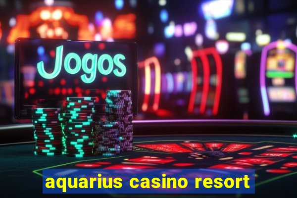 aquarius casino resort