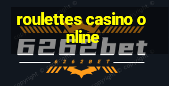 roulettes casino online