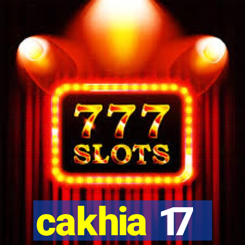 cakhia 17