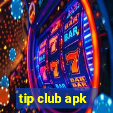 tip club apk