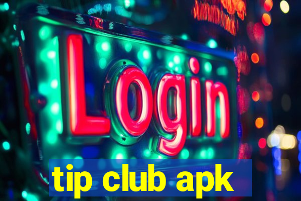 tip club apk