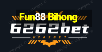 Fun88 Bihong