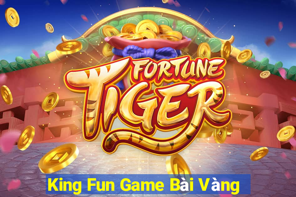 King Fun Game Bài Vàng