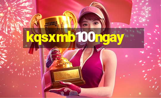 kqsxmb100ngay