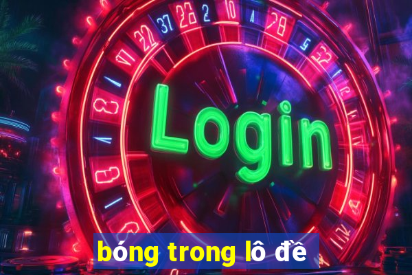 bóng trong lô đề