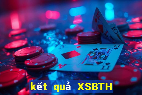 kết quả XSBTH ngày 25