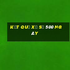 kết quả xổ số 500 ngày