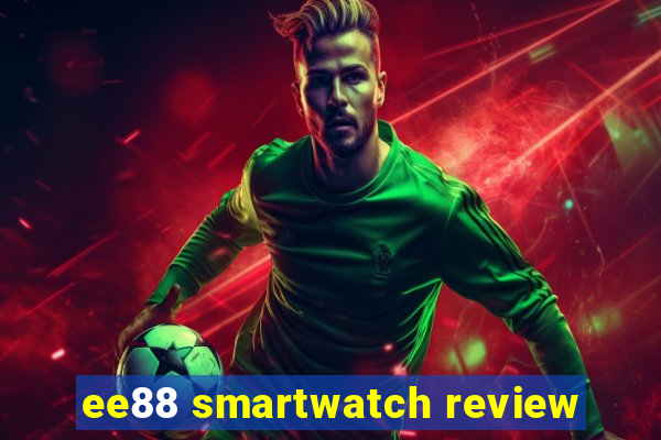 ee88 smartwatch review