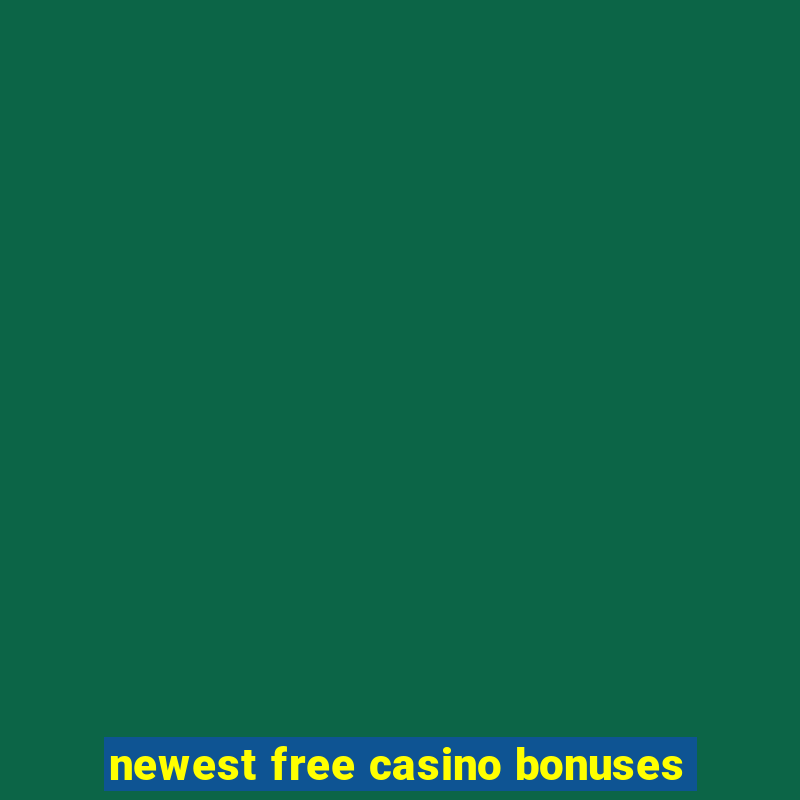 newest free casino bonuses