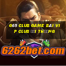 G65 Club Game Bài Vip Club Đổi Thưởng