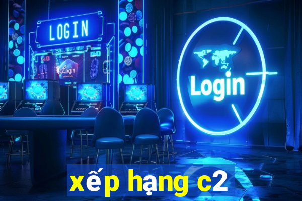 xep hang c2