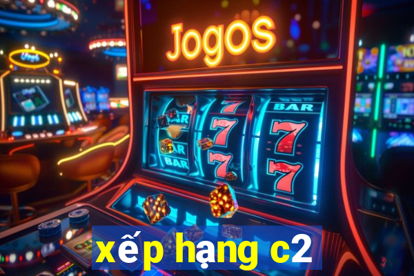 xep hang c2