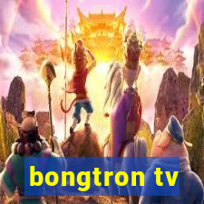 bongtron tv