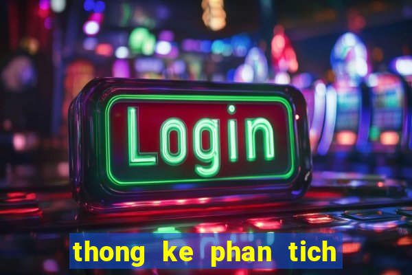 thong ke phan tich lo de