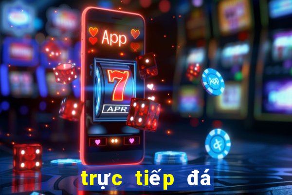 trực tiếp đá gà mộc hóa hôm nay