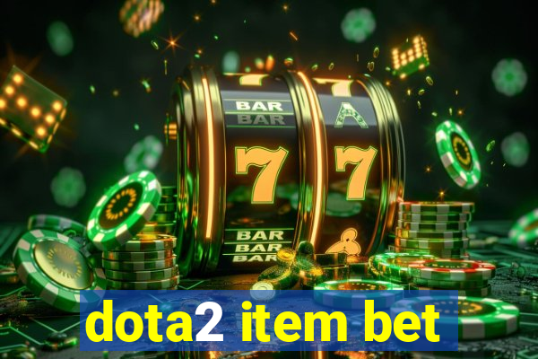 dota2 item bet