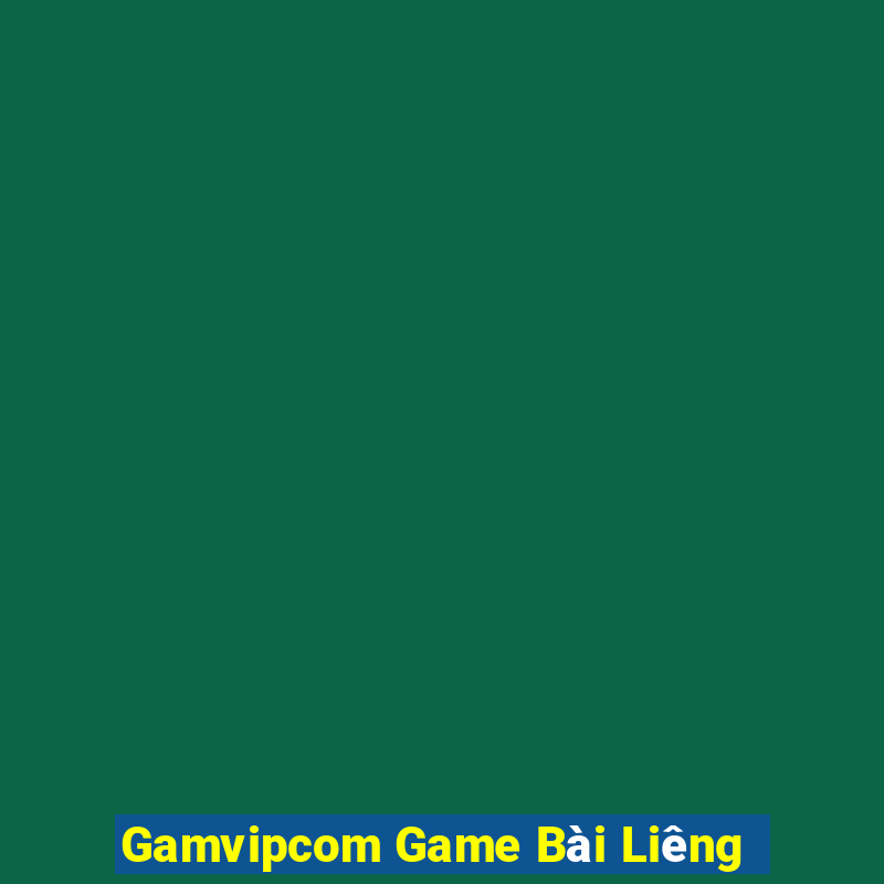 Gamvipcom Game Bài Liêng