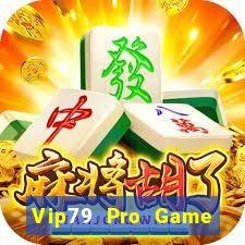 Vip79 Pro Game Bài Vip