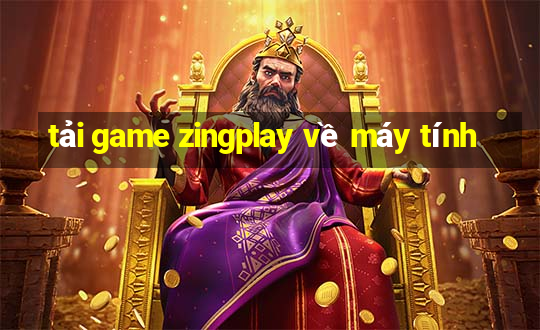 tải game zingplay về máy tính