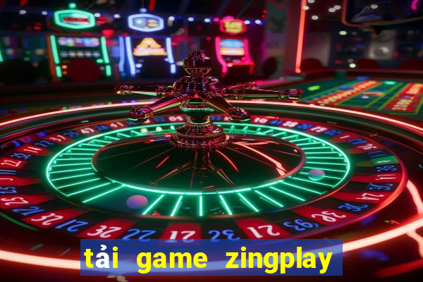 tải game zingplay về máy tính