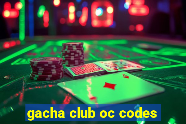 gacha club oc codes