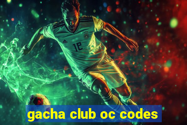 gacha club oc codes