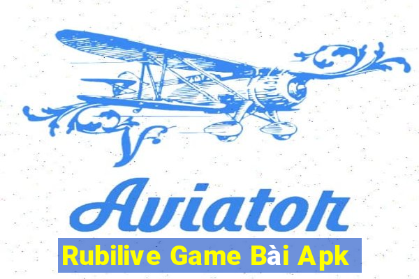 Rubilive Game Bài Apk