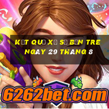 kết quả xổ số bến tre ngày 29 tháng 8