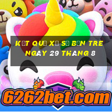 kết quả xổ số bến tre ngày 29 tháng 8