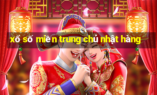 xổ số miền trung chủ nhật hàng