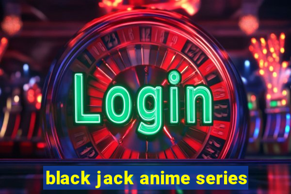 black jack anime series