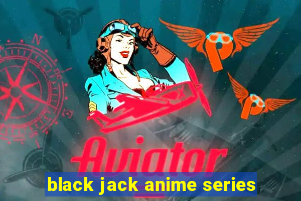 black jack anime series