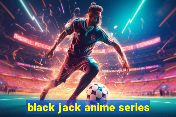 black jack anime series