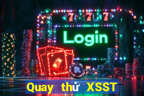 Quay thử XSST ngày thứ năm