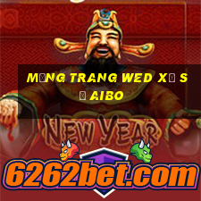 Mạng trang wed xổ số Aibo