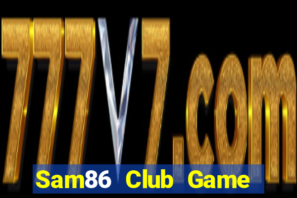 Sam86 Club Game Bài Big52