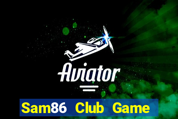 Sam86 Club Game Bài Big52