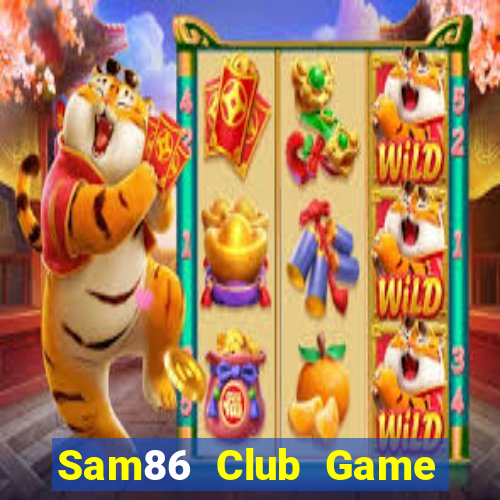 Sam86 Club Game Bài Big52