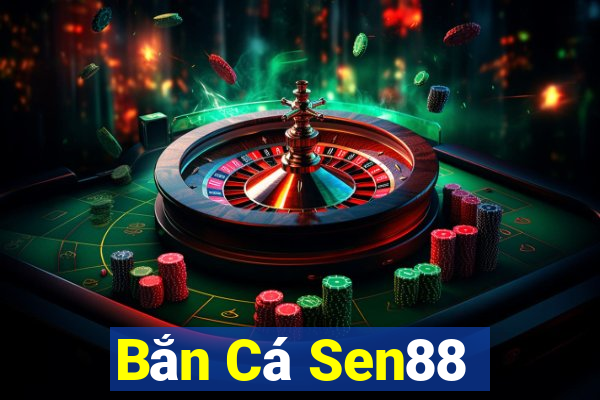 Bắn Cá Sen88