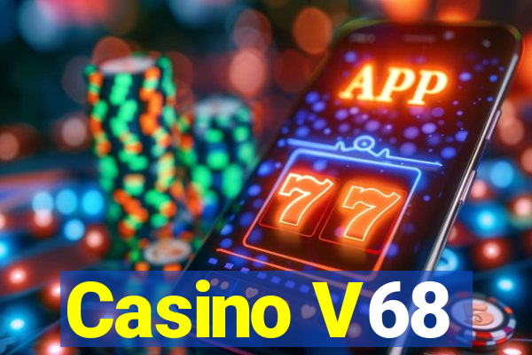 Casino V68