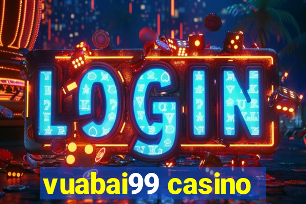 vuabai99 casino