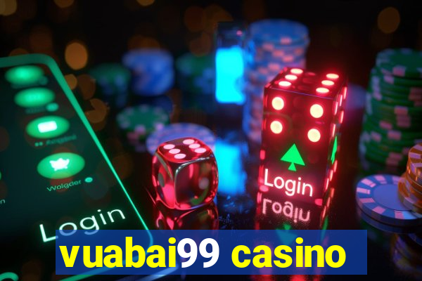 vuabai99 casino