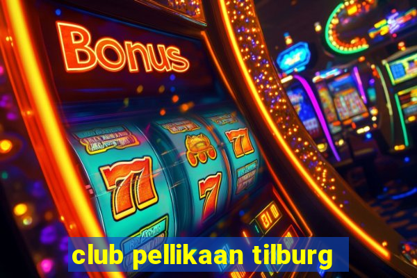 club pellikaan tilburg