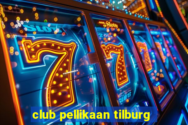 club pellikaan tilburg