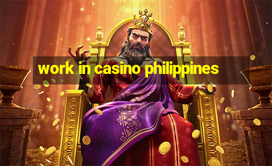 work in casino philippines