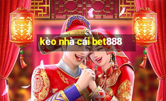 kèo nhà cái bet888